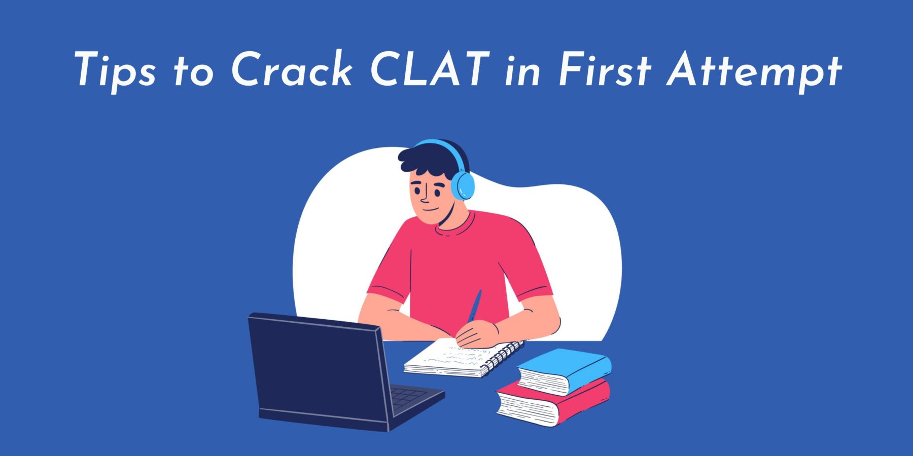 Tips To Crack Clat In First Attempt By Industry Experts 6103