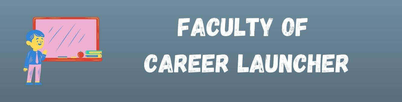 faculty of career launcher