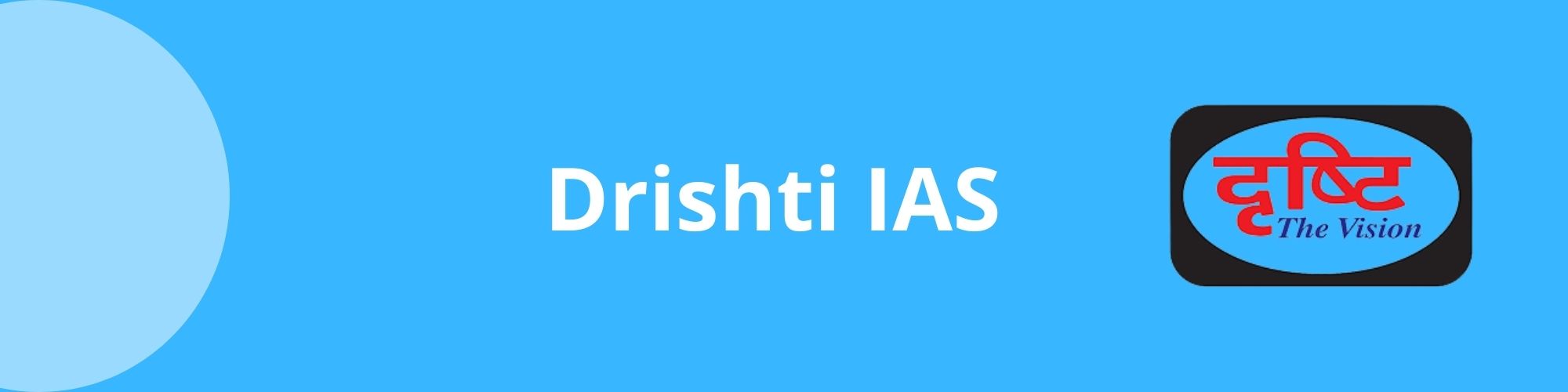 Drishti IAS- Best IAS Coaching in Delhi