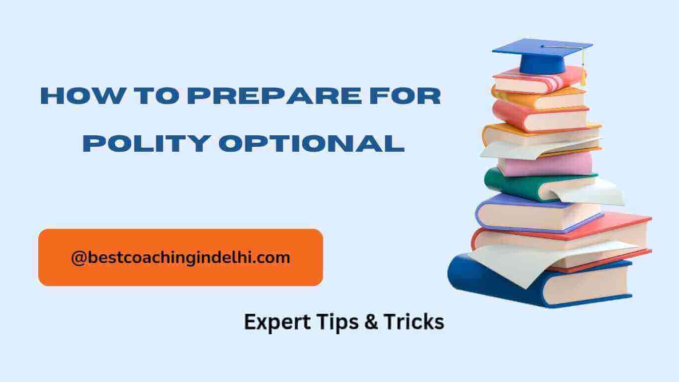 How to prepare Polity Optional for the UPSC exam