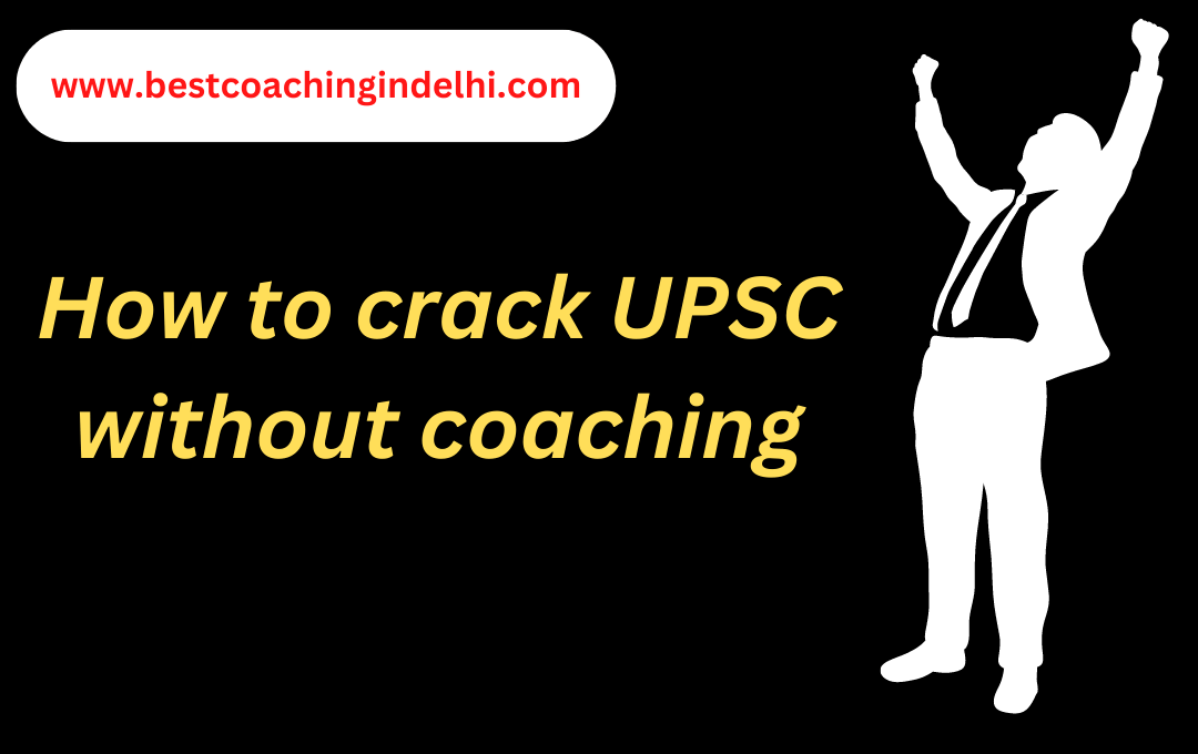how to crack upsc without coaching