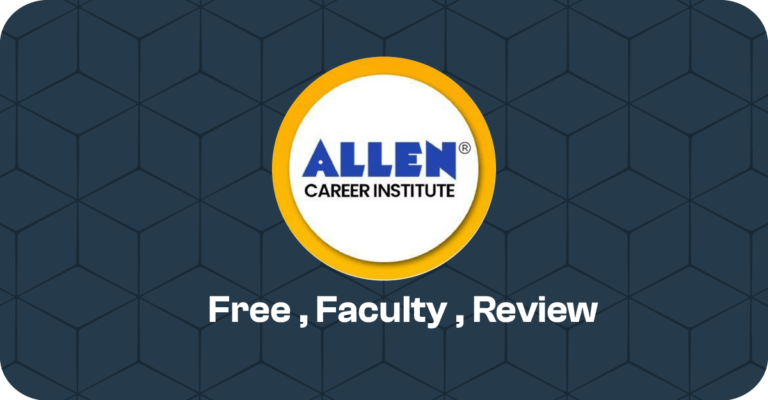 Allen Career Institute: Course, Reviews, Fees, Branches, Facilities