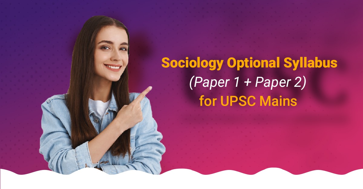 Sociology Optional Syllabus (Paper 1 + Paper 2) for UPSC Mains