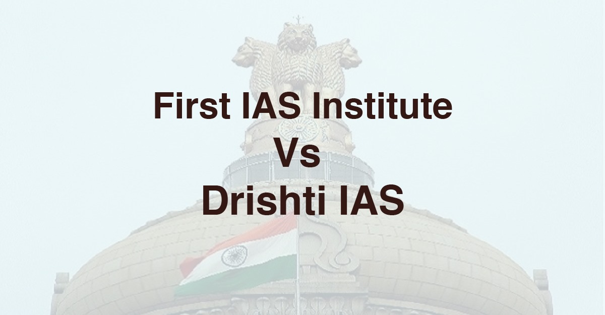 First IAS Institute Vs Drishti IAS