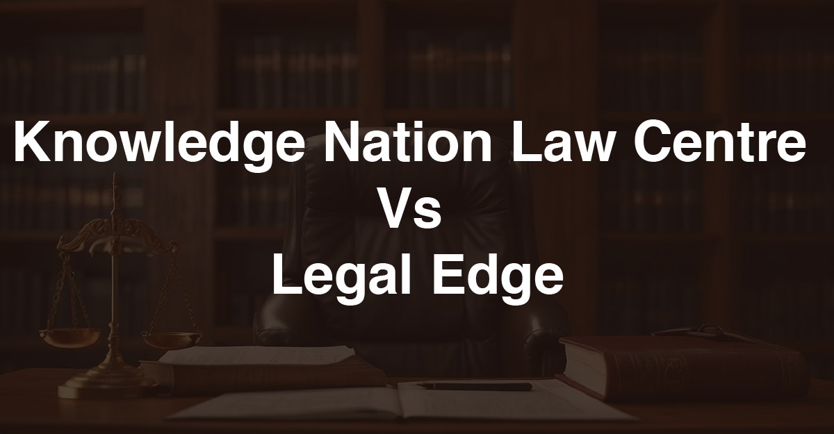 Knowledge Nation Law Centre Vs Legal Edge